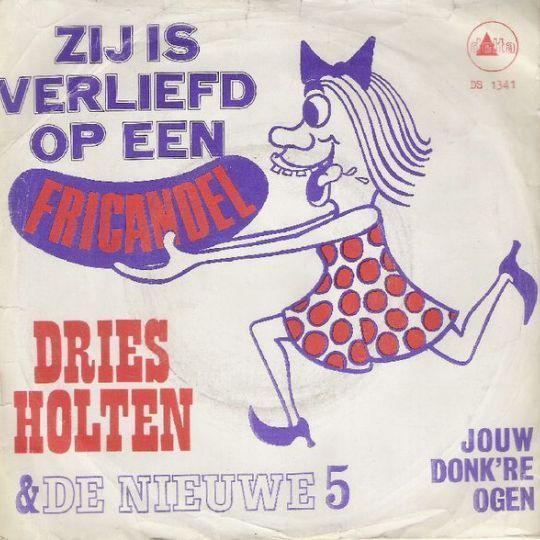 Coverafbeelding Dries Holten & De Nieuwe 5 - Zij Is Verliefd Op Een Fricandel