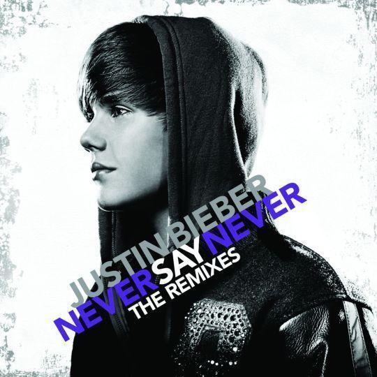 Coverafbeelding justin bieber - never say never - the remixes