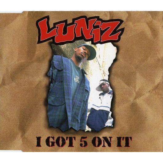 Coverafbeelding Luniz - I Got 5 On It