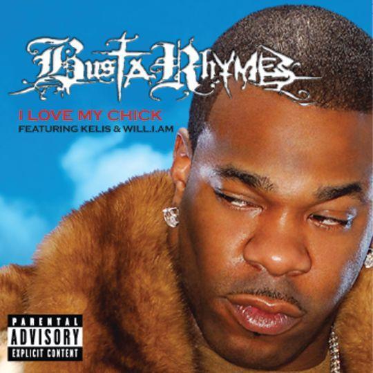 Coverafbeelding I Love My Chick - Busta Rhymes Featuring Kelis & Will.i.am