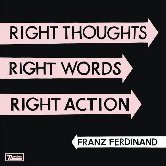 Coverafbeelding franz ferdinand - right thoughts right words right action