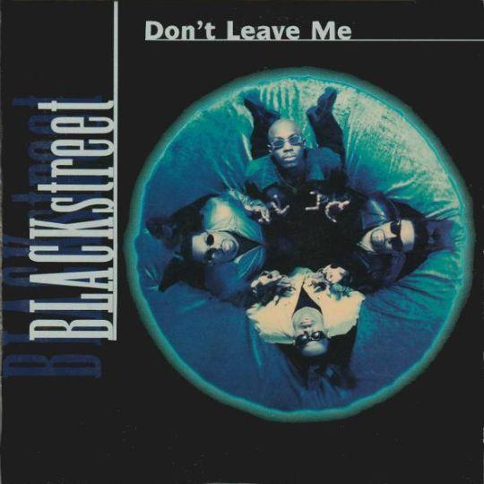 Coverafbeelding Don't Leave Me - Blackstreet