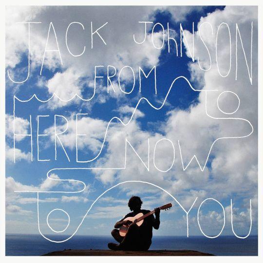 Coverafbeelding jack johnson - from here to now to you