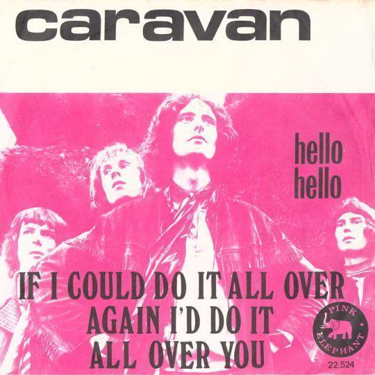 Coverafbeelding If I Could Do It All Over Again I'd Do It All Over You - Caravan