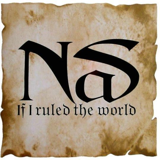 Coverafbeelding If I Ruled The World - Nas