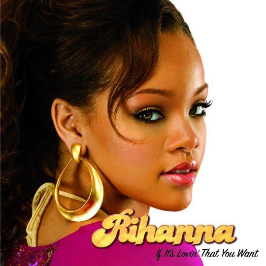 Coverafbeelding If It's Lovin' That You Want - Rihanna