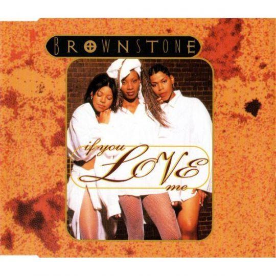 Brownstone - If You Love Me