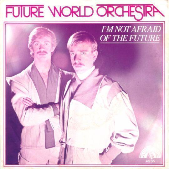 Coverafbeelding Future World Orchestra - I'm Not Afraid Of The Future