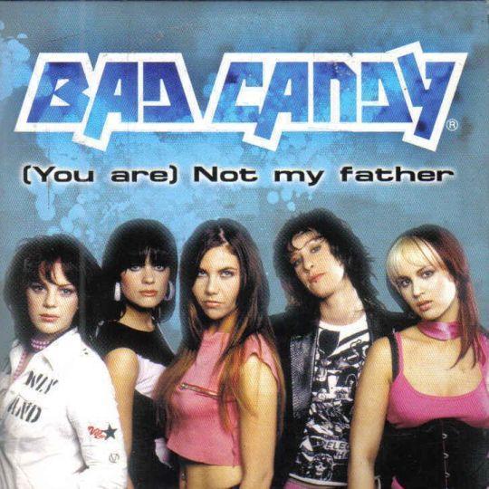 Coverafbeelding (You Are) Not My Father - Bad Candy