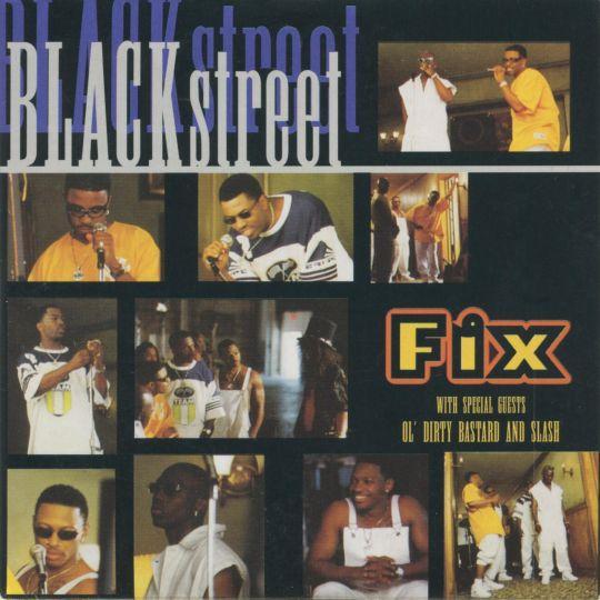 Coverafbeelding Fix - Blackstreet With Special Guests Ol' Dirty Bastard And Slash