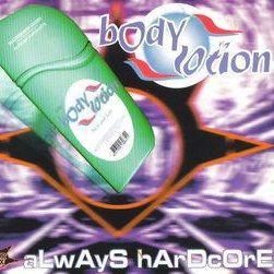 Bodylotion - Always Hardcore