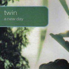 Twin - A New Day
