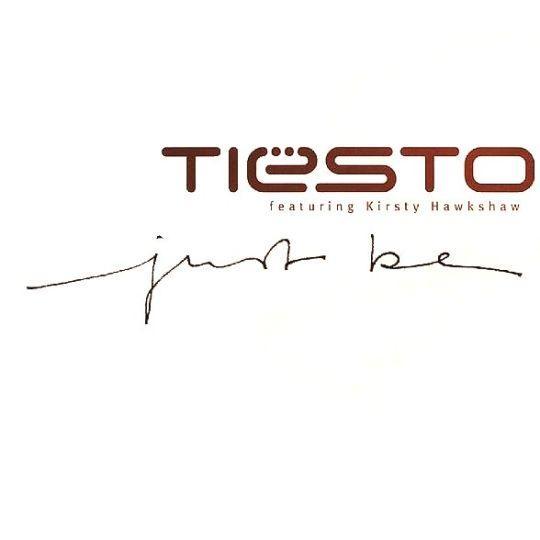 Coverafbeelding Tiësto featuring Kirsty Hawkshaw - Just Be