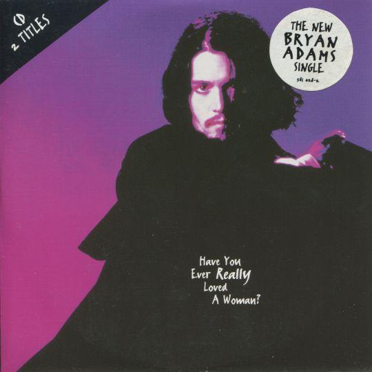 Coverafbeelding Have You Ever Really Loved A Woman? - Bryan Adams