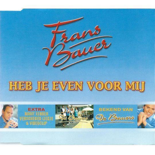 Coverafbeelding Heb Je Even Voor Mij - Frans Bauer