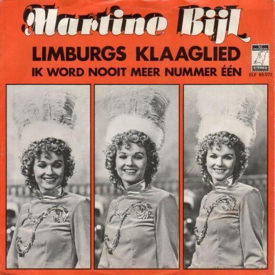 Coverafbeelding Limburgs Klaaglied/ Ik Word Nooit Meer Nummer Één - Martine Bijl