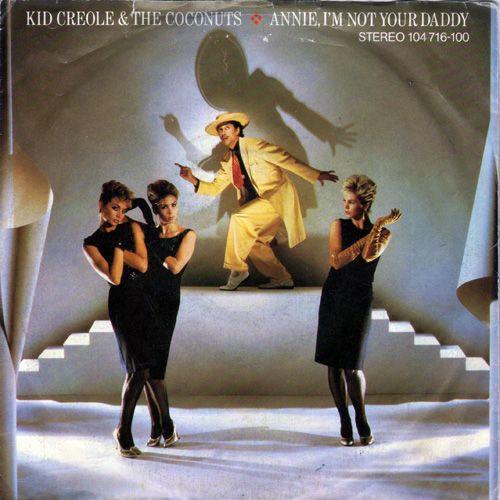 Coverafbeelding Annie I'm Not Your Daddy - Kid Creole & The Coconuts