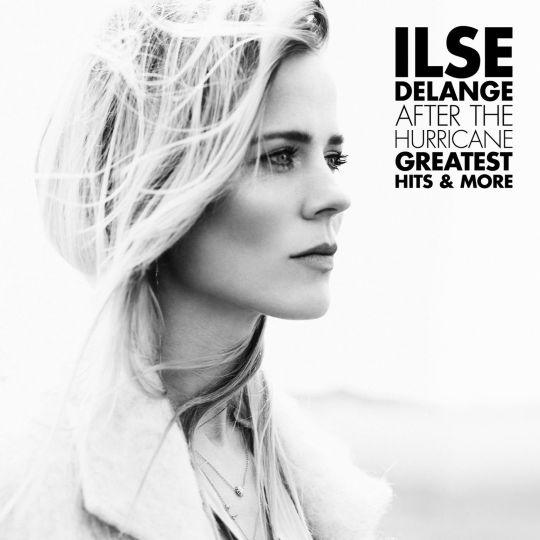 Coverafbeelding ilse delange - after the hurricane - greatest hits & more