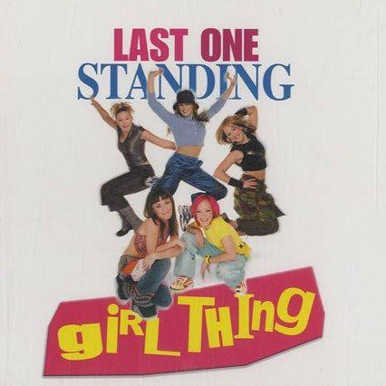 Coverafbeelding Girl Thing - Last One Standing