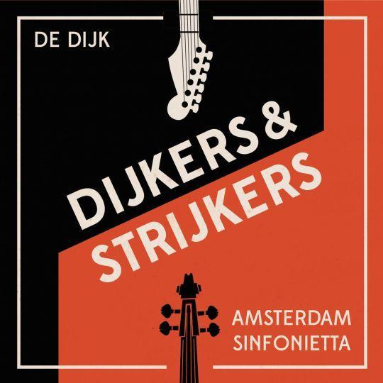 Coverafbeelding de dijk & amsterdam sinfonietta - dijkers & strijkers