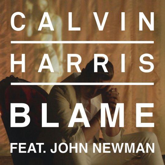 Calvin Harris feat. John Newman - Blame