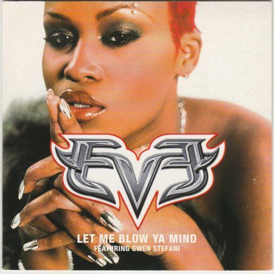 Coverafbeelding Let Me Blow Ya Mind - Eve Featuring Gwen Stefani