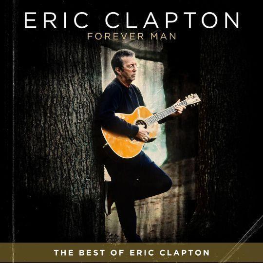 Coverafbeelding eric clapton - forever man - the best of eric clapton