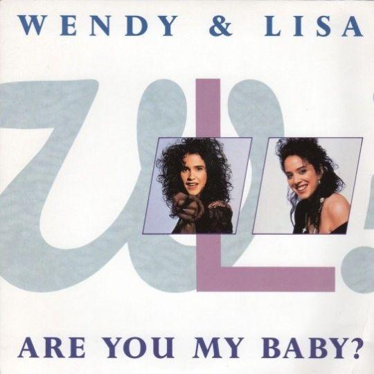 Coverafbeelding Wendy & Lisa - Are You My Baby?