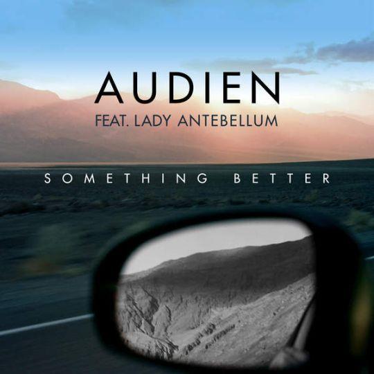 Coverafbeelding Audien feat. Lady Antebellum - Something better