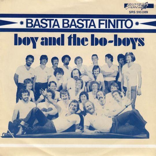 Coverafbeelding Boy and The Bo-Boys - Basta Basta Finito