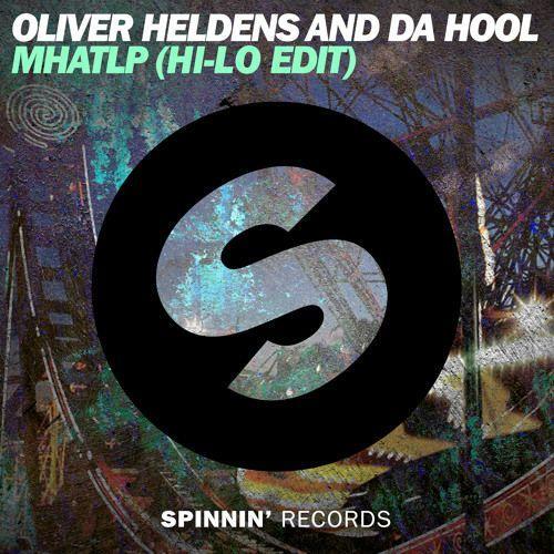 Coverafbeelding Oliver Heldens & Da Hool - MHATLP (Hi-Lo Edit)
