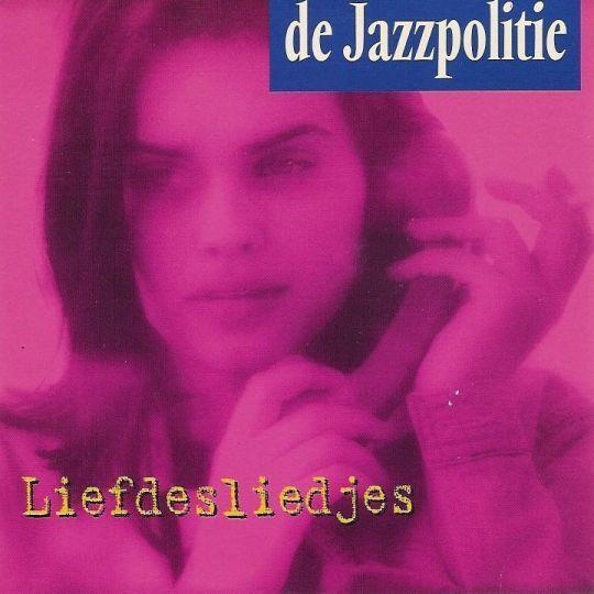 De Jazzpolitie - Liefdesliedjes