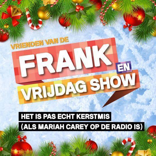 Coverafbeelding Vrienden Van De Frank En Vrijdag Show - Het is pas echt kerstmis (als Mariah Carey o