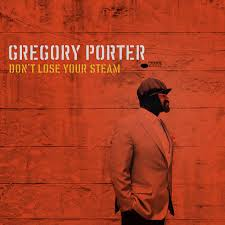 Coverafbeelding Gregory Porter - Don't lose your steam