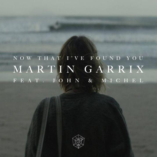 Martin Garrix feat. John & Michel - Now that i've found you