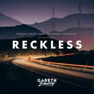Coverafbeelding Gareth Emery feat. Wayward Daughter - Reckless