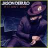 Coverafbeelding Jason Derulo - If it ain't love