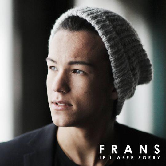 Frans - If I were sorry
