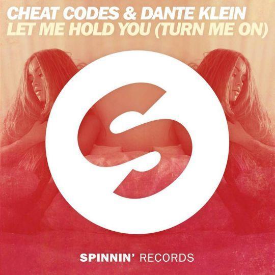 Coverafbeelding Cheat Codes & Dante Klein - Let me hold you (turn me on)