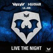 Coverafbeelding W&W & Hardwell & Lil Jon - Live the night
