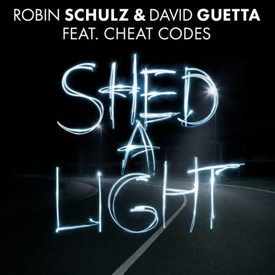 Coverafbeelding Shed A Light - Robin Schulz & David Guetta Feat. Cheat Codes