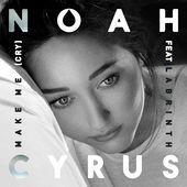 Coverafbeelding Noah Cyrus feat. Labrinth - Make me (cry)