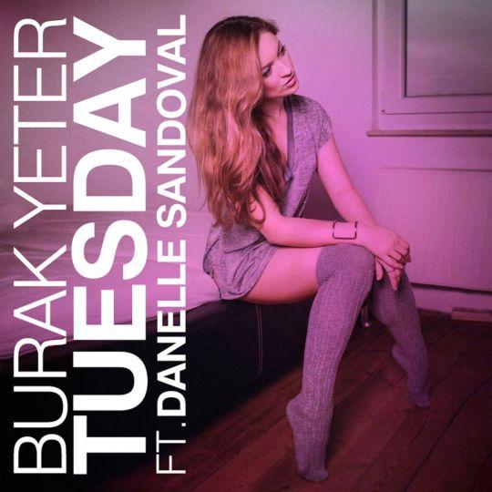 Coverafbeelding Burak Yeter ft. Danelle Sandoval - Tuesday