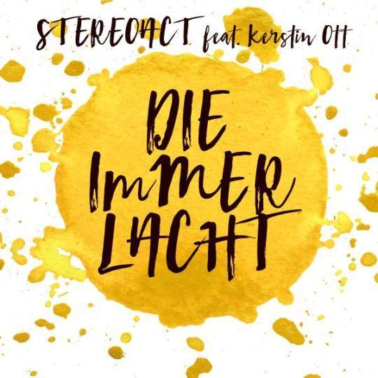 Coverafbeelding Stereoact feat. Kerstin Ott - Die immer lacht (2016 mix)