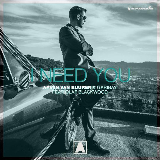 Coverafbeelding I Need You - Armin Van Buuren & Garibay Feat. Olaf Blackwood