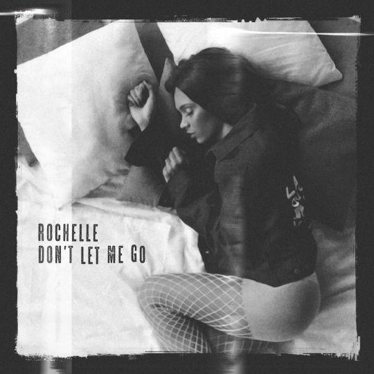 Coverafbeelding Don't Let Me Go - Rochelle