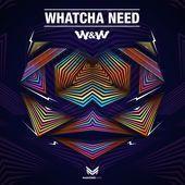 Coverafbeelding W&W - Whatcha need