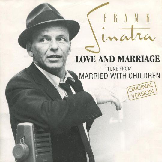 Coverafbeelding Frank Sinatra - Love And Marriage - Tune From Married With Children