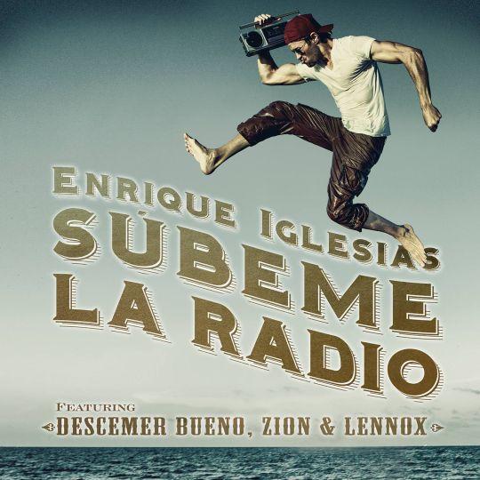 Enrique Iglesias featuring Descemer Bueno, Zion & Lennox - Súbeme la radio