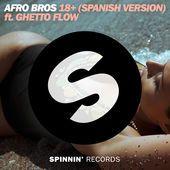 Coverafbeelding Afro Bros feat. Ghetto Flow - 18+ (Spanish version)
